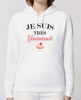 Hoodie Je suis très gourmande Par tunetoo